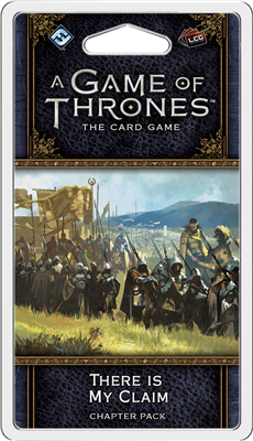 Game of Thrones LCG 2nd Ed. There Is My Claim